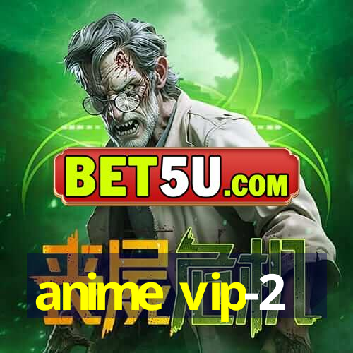 anime vip